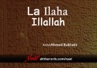 La Ilaha Illallah | Ahmed Bukhatir
