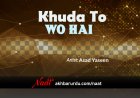 Khuda To Wo Hai | Asad Yaseen