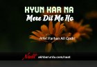 Kyun Kar Na Mere Dil Me Ho | Farhan Ali Qadri