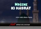 Madeene Ki Hasrat | Hafiz Abdur Raziq