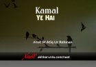 Kamal Ye Hai | M Atiq Ur Rehman