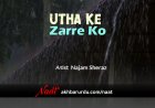 Utha ke Zarre Ko | Najam Sheraz
