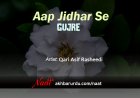 Aap Jidhar Se Guzre | Qari Asif Rasheedi