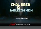 Chal Deen Ki Tableegh Mein | Shaz Khan