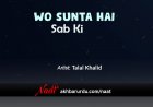 Wo Sunta Hai Sab Ki | Talal Khalid
