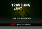 Traveling Light | Talib Al Habib (Mix)